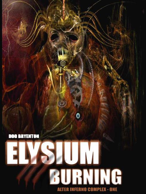 Title details for Elysium Burning by DDD Bryenton - Available